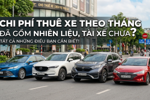 Chi phí thuê xe theo tháng đã gồm nhiên liệu và tài xế chưa?